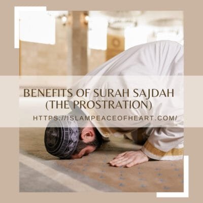 #Benefits Of Surah Sajdah (The Prostration)- Islam Peace Of Heart - The ...