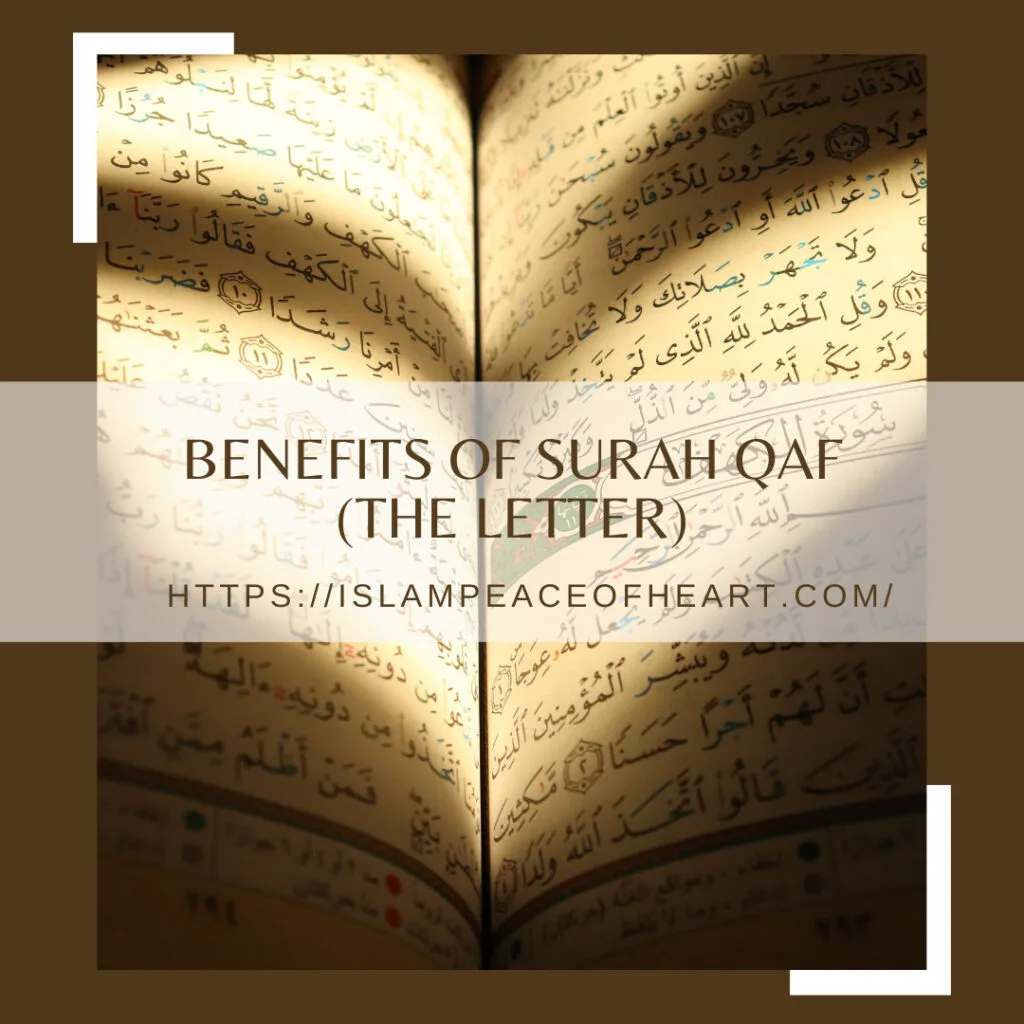 Benefits Of Surah Qaf (The Letter) 