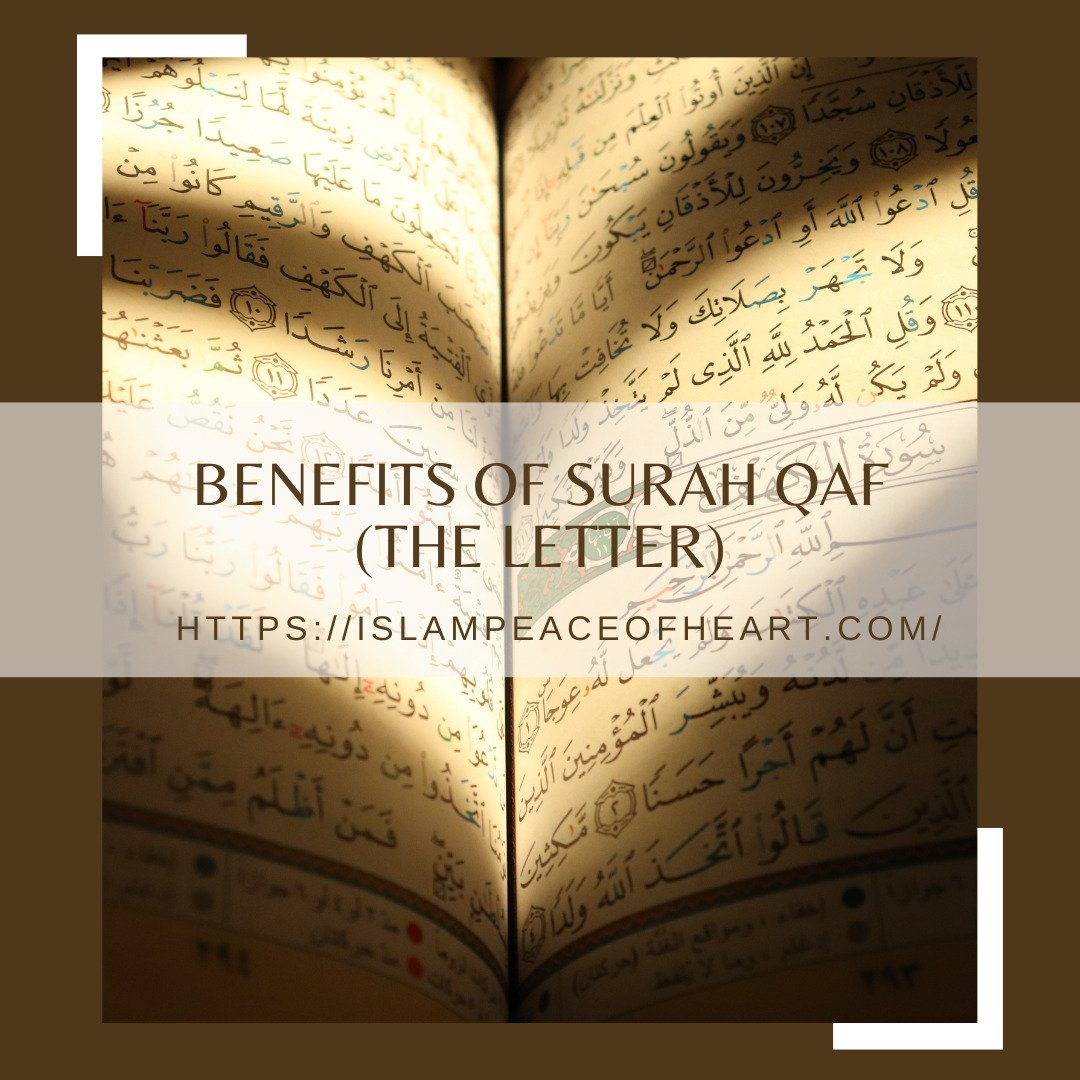 Benefits Of Surah Qaf (The Letter)