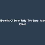 #Benefits Of Surah Tariq (The Star) – Islam Peace Of Heart