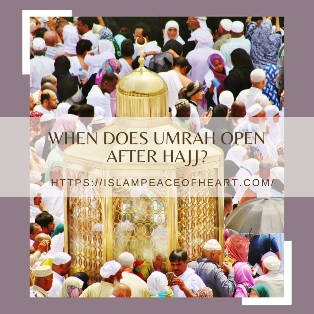 When Does Umrah Open After Hajj?