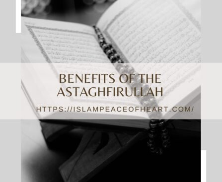 Benefits Of The Astaghfirullah