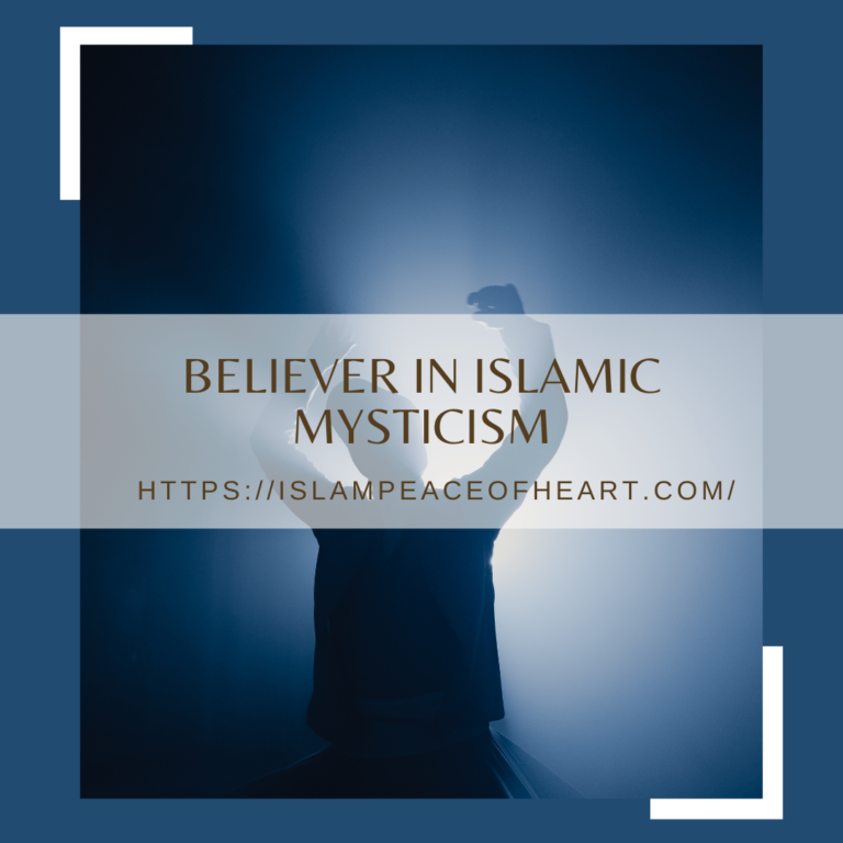 #Believer In Islamic Mysticism Islam Peace Of Heart The Right Path