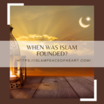 when was Islam Founded?