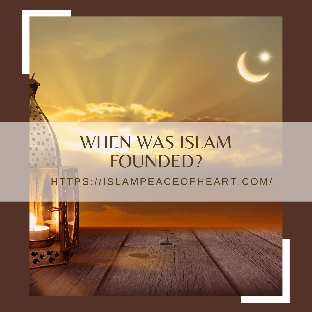 when was Islam Founded?