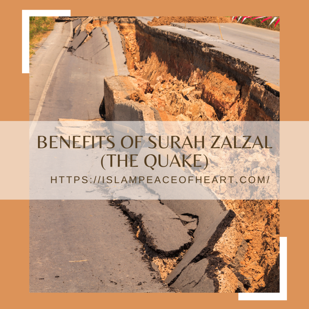 Benefits of Surah Zalzal The Quake